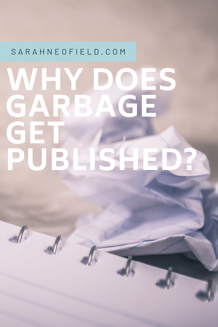 Why Does Garbage Get Published? Profits vs. value