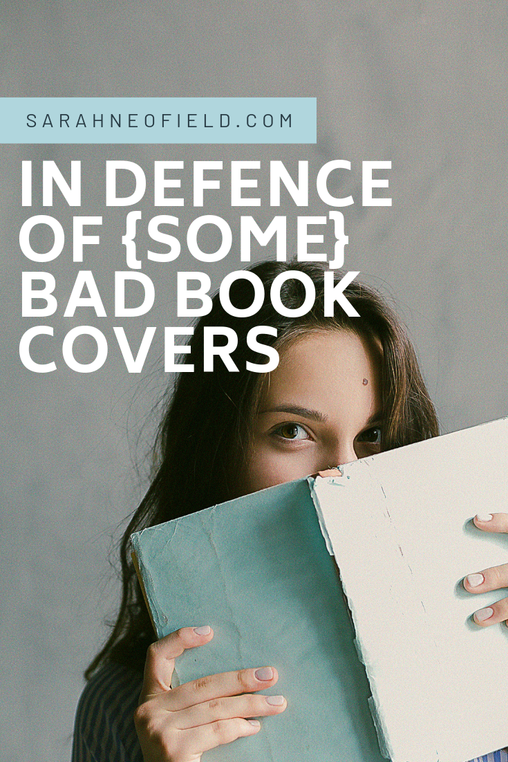 In Defence of [Some] Bad Book Covers